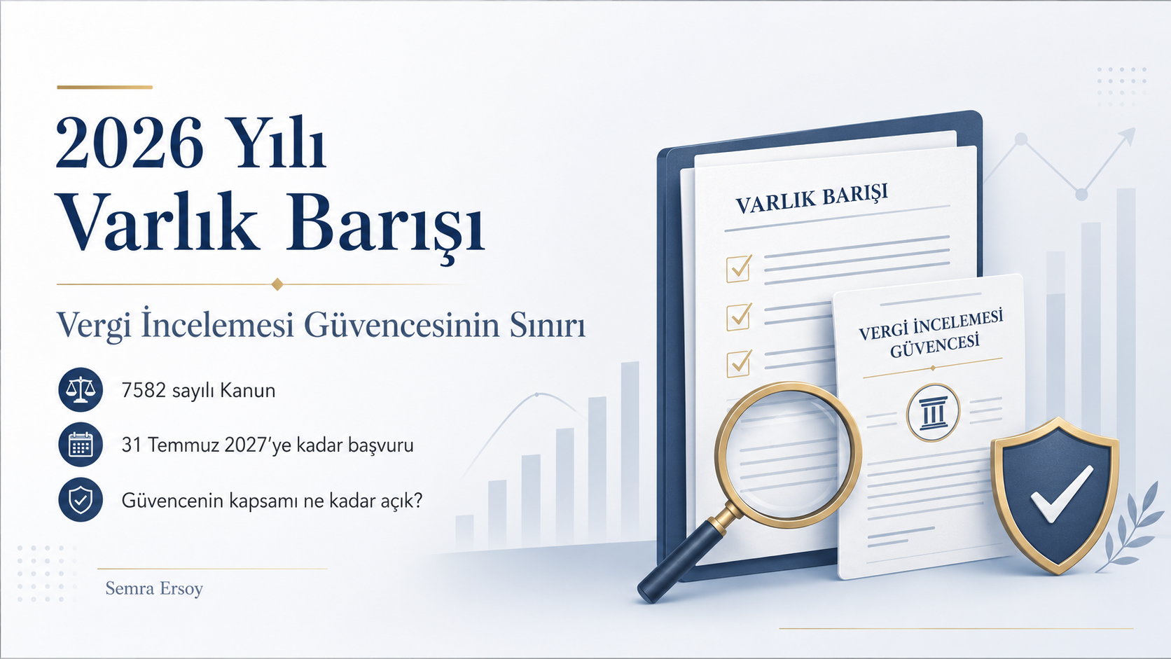 2026 Yılı Varlık Barışı Vergi İncelemesi Güvencesinin Sınırı