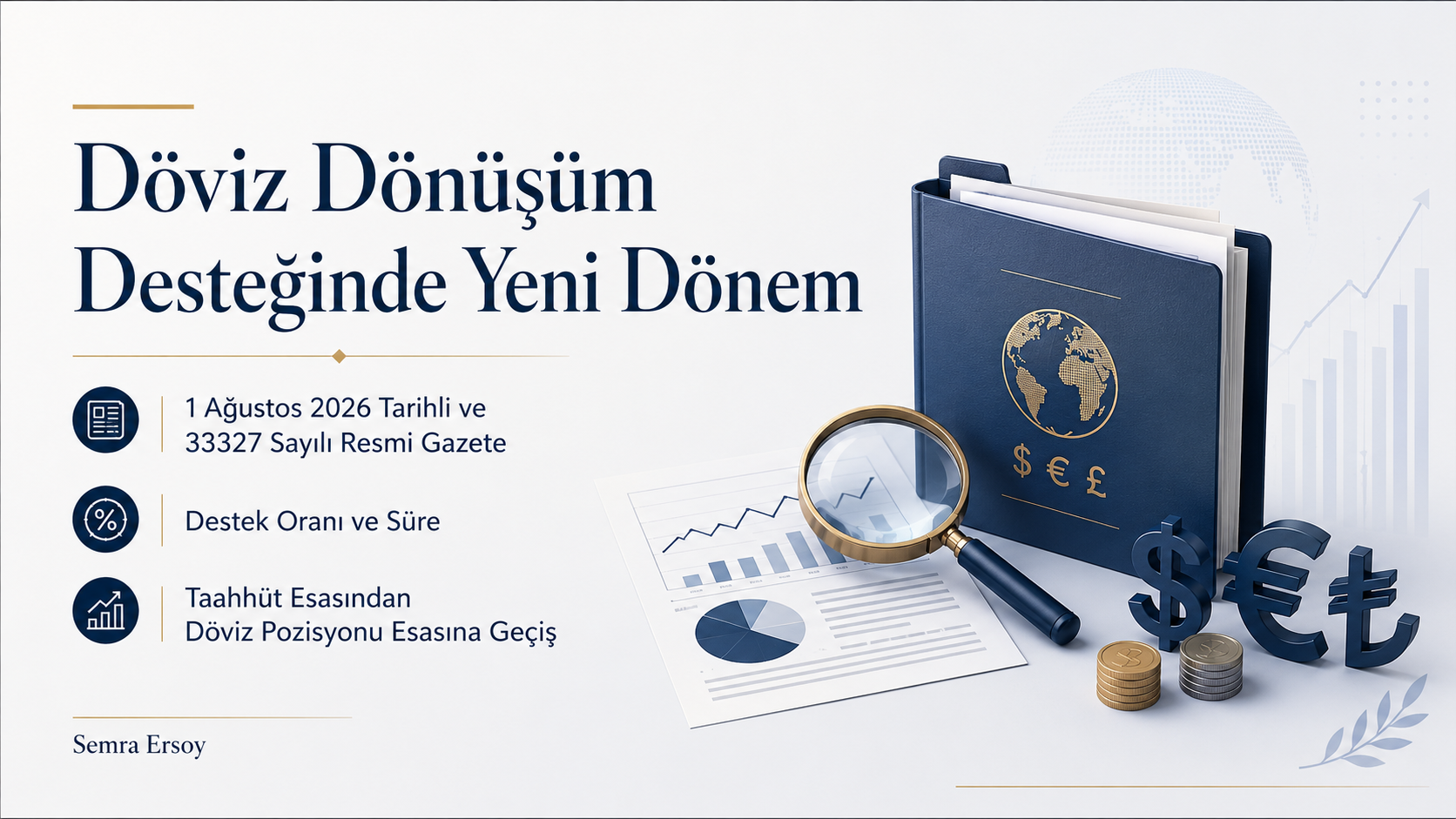 Döviz Dönüşüm Desteğinde Yeni Dönem: Taahhüt Esasından Döviz Pozisyonu Esasına